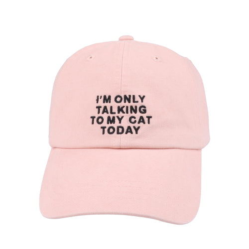 Hatphile I’m Only Talking to My Cat Today Baseball Cap – Adjustable Cotton Hat for Cat Lovers – Black or Pink Pink