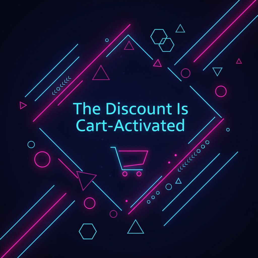 The Discount Is Cart-Activated